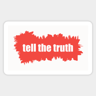 Tell the truth Sticker